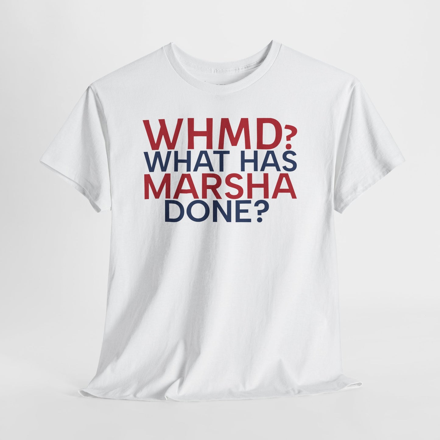 "WHMD? What Has Marsha Done?" Anti-Marsha Blackburn T-Shirt | TN 2026