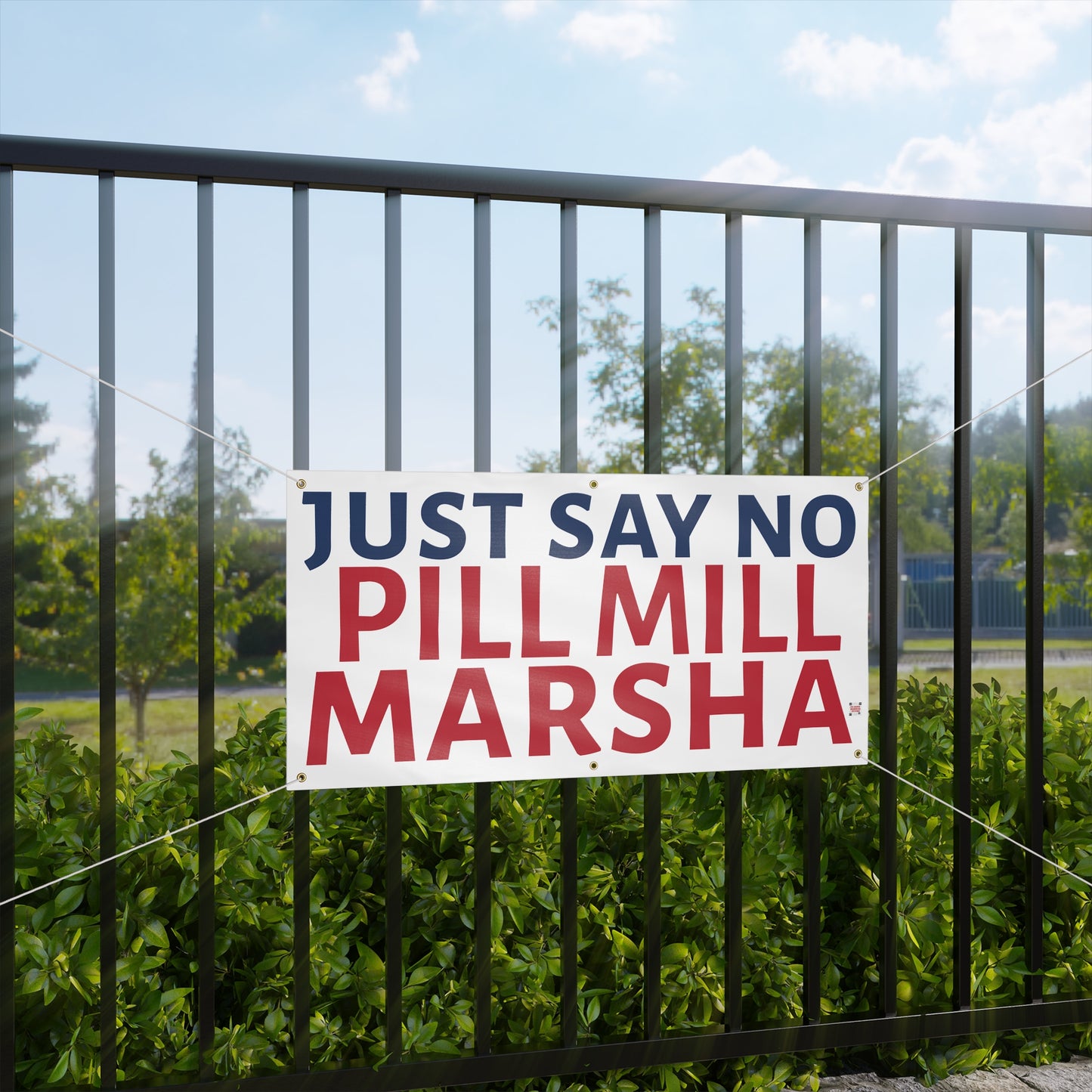 “JUST SAY NO PILL MILL MARSHA” Banner - TN 2026 Anti-Marsha Merch