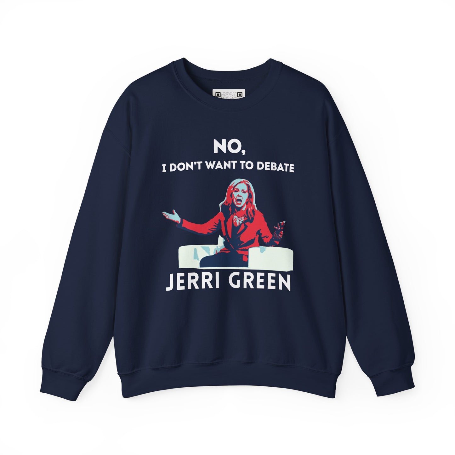Navy blue sweatshirt with a Marsha Blackburn graphic and text 'No, I don't want to debate Jerri Green' in white.