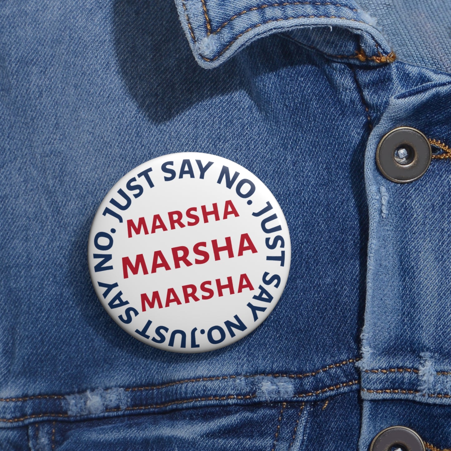 “JUST SAY NO MARSHA MARSHA MARSHA” Button - TN 2026 Governor Election Pin