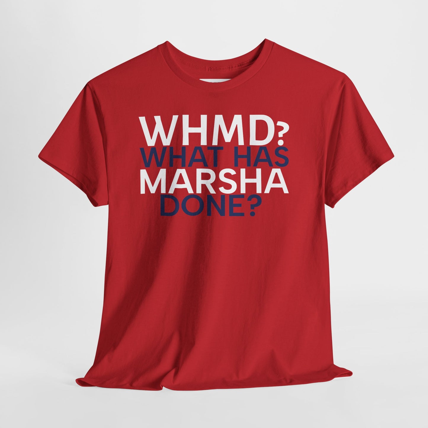 "WHMD? What Has Marsha Done?" Anti-Marsha Blackburn T-Shirt | TN 2026