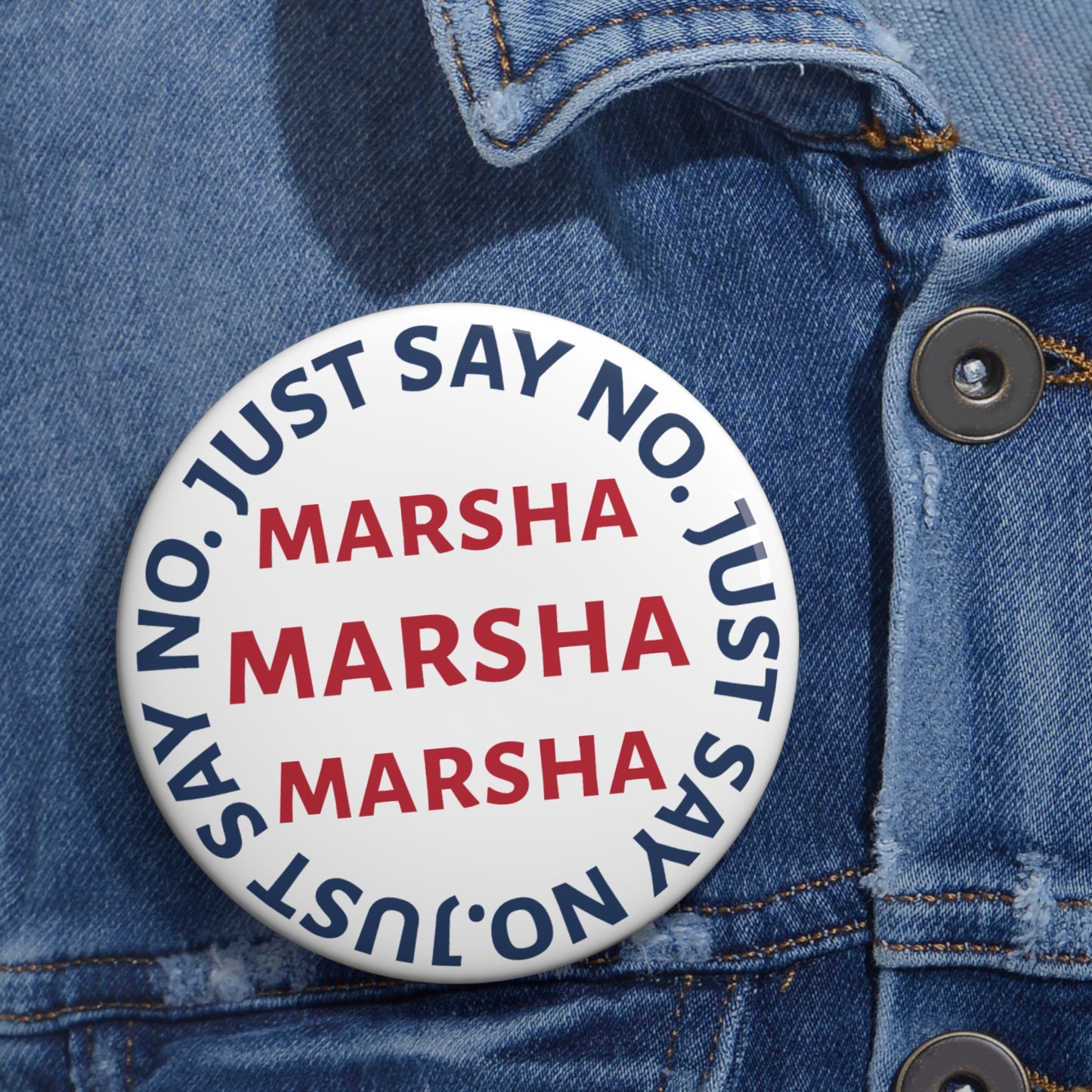 “JUST SAY NO MARSHA MARSHA MARSHA” Button - TN 2026 Governor Election Pin