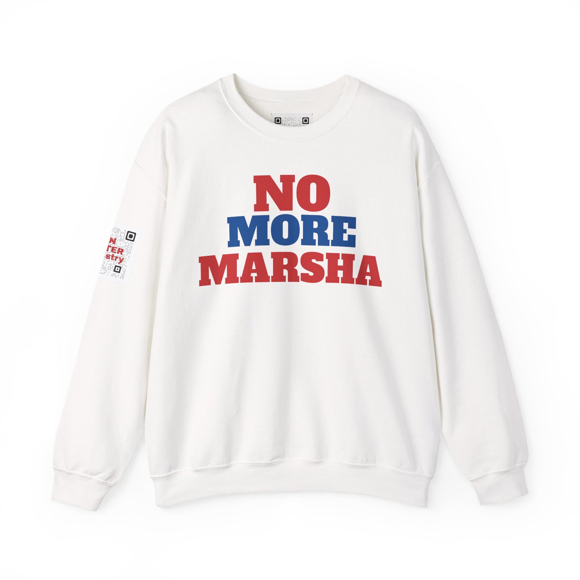 White sweatshirt with 'NO MORE MARSHA' text in red and blue on a white background