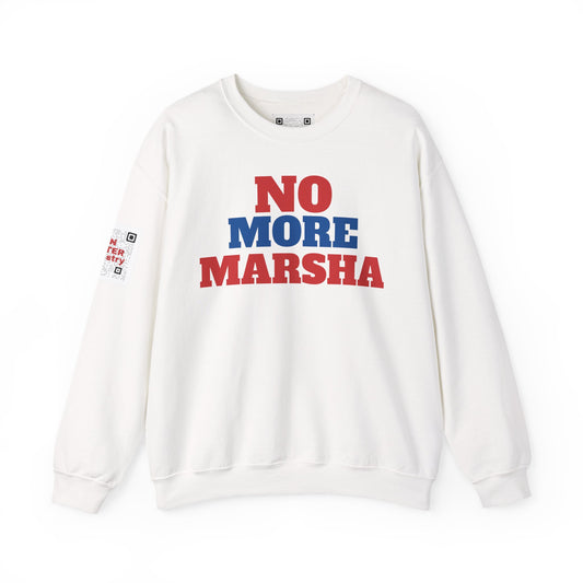 White sweatshirt with 'NO MORE MARSHA' text in red and blue on a white background
