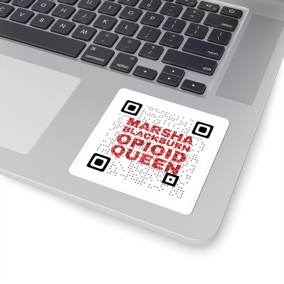 Kiss-Cut Sticker — "Marsha Blackburn Opioid Queen" QR Design