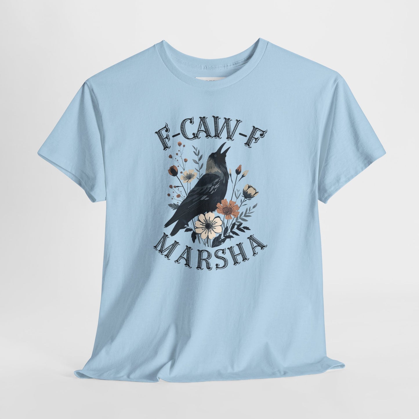 “F-CAW-F MARSHA” Wildflower Crow T-Shirt- TN 2026 Anti-Marsha Blackburn