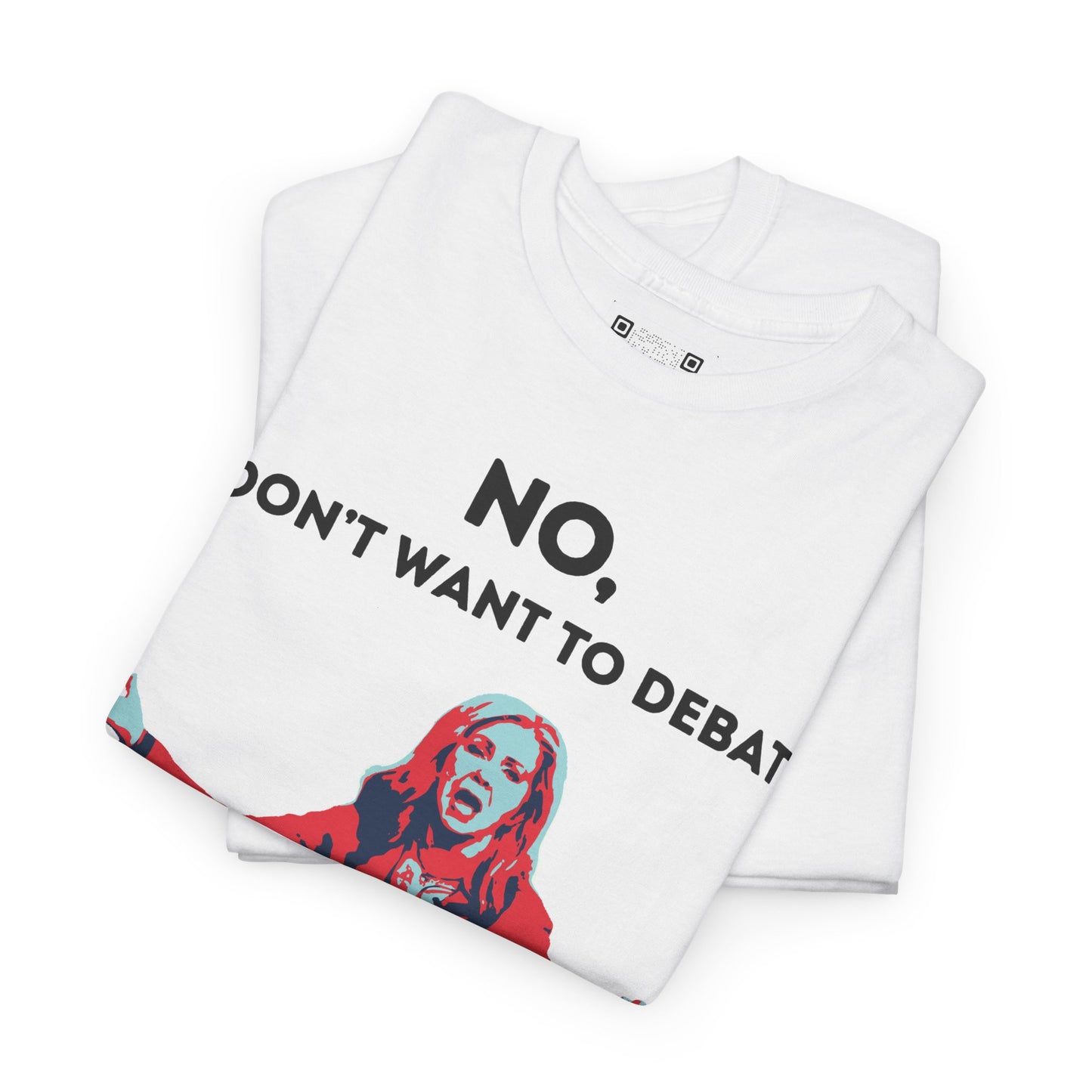 “NO, I DON’T WANT TO DEBATE JERRI GREEN”  Funny Graphic T-Shirt -TN 2026 Anti-Marsha Merch