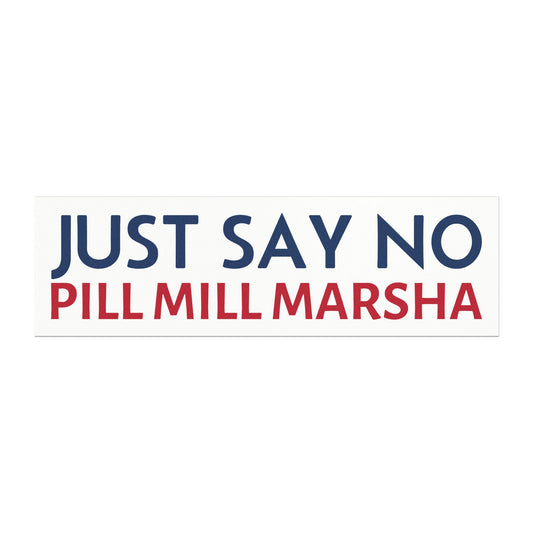 "Just Say No Pill Mill Marsha" Anti-Marsha Blackburn Car Magnet | TN 2026