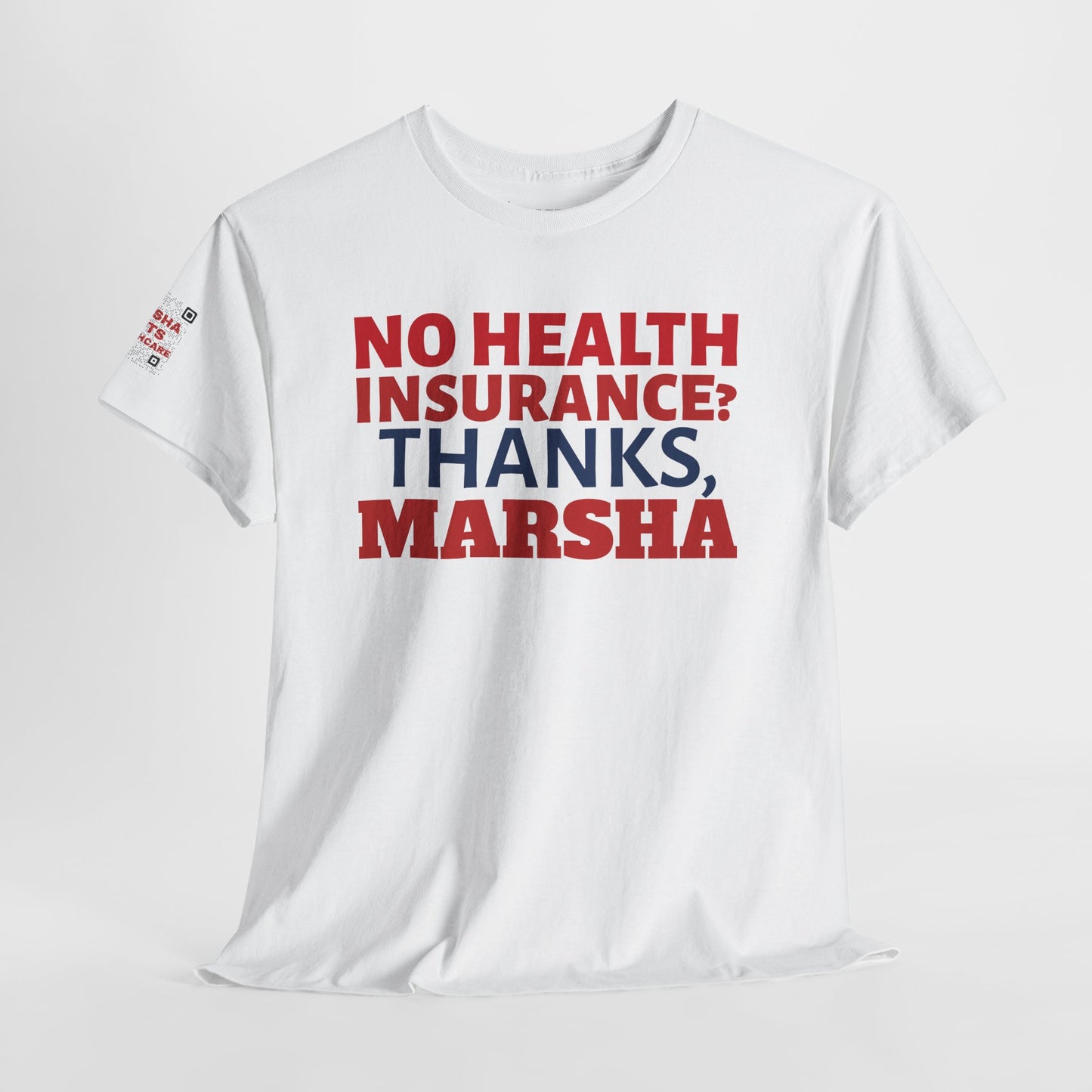 "No Health Insurance? Thanks, Marsha" Anti-Marsha Blackburn T-Shirt | TN 2026