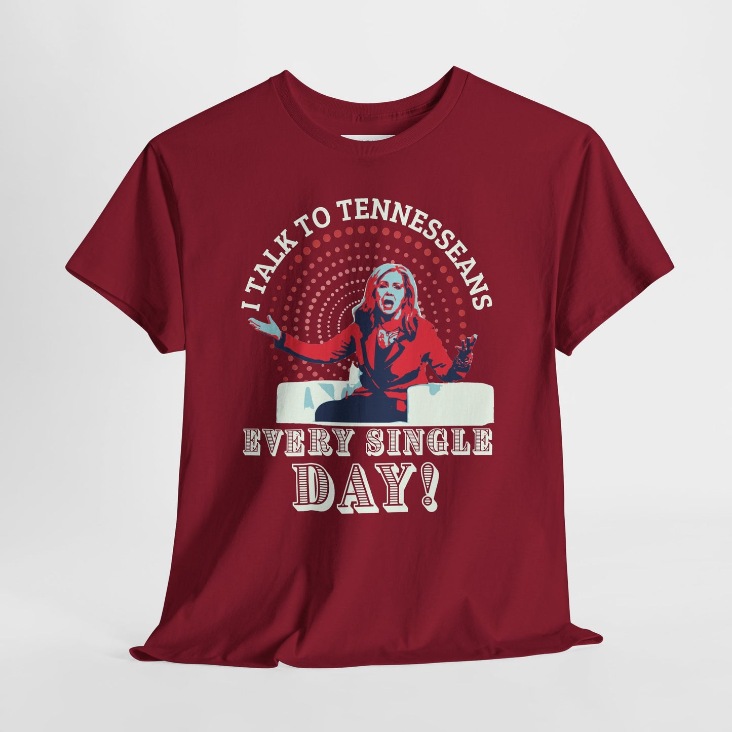 “I Talk to Tennesseans Every Single Day” Anti-Marsha Blackburn T-Shirt