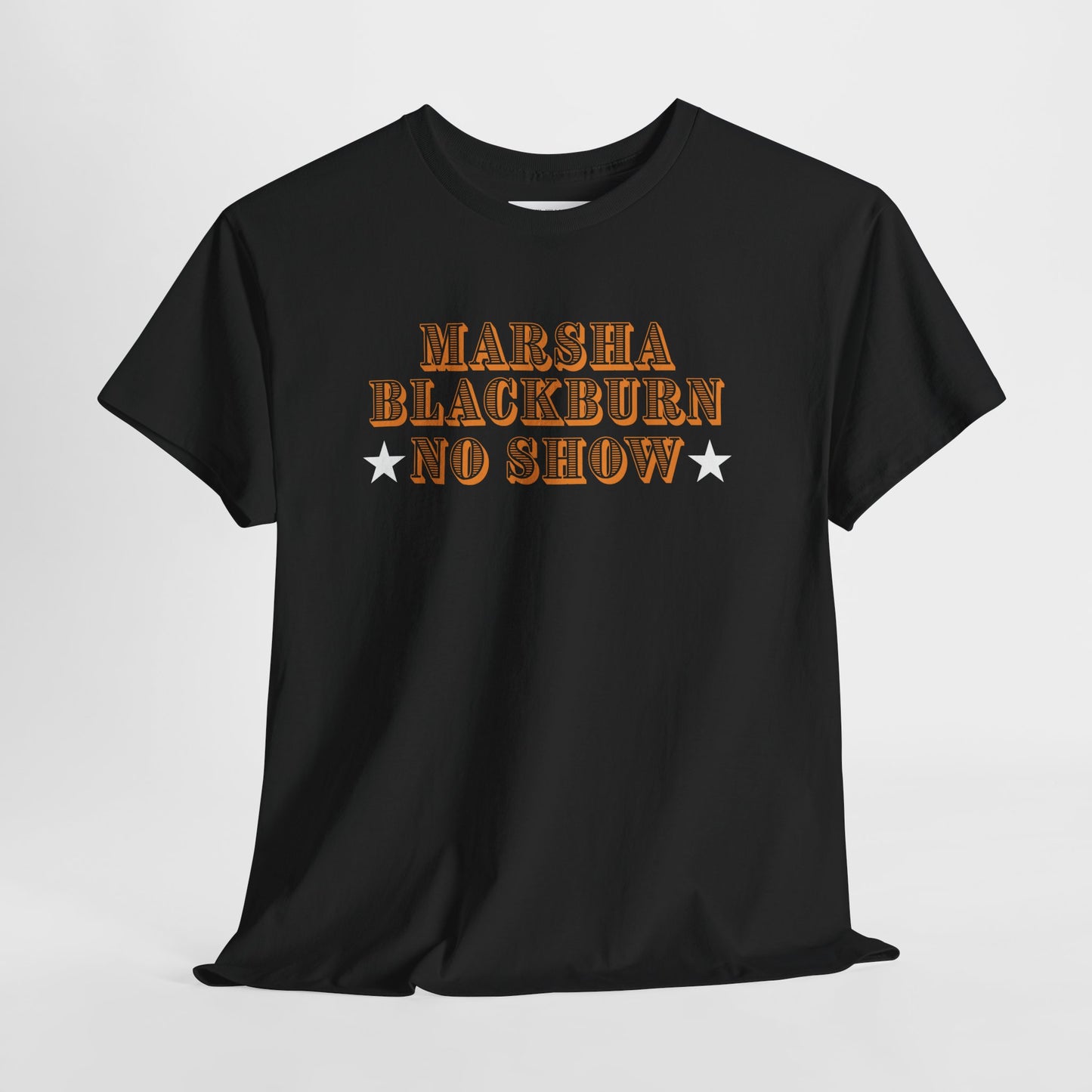 MARSHA BLACKBURN NO SHOW Unisex T-Shirt