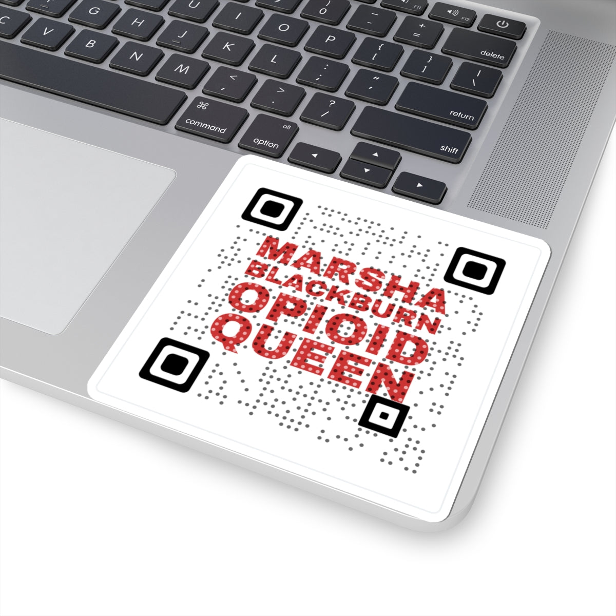 Kiss-Cut Sticker — "Marsha Blackburn Opioid Queen" QR Design