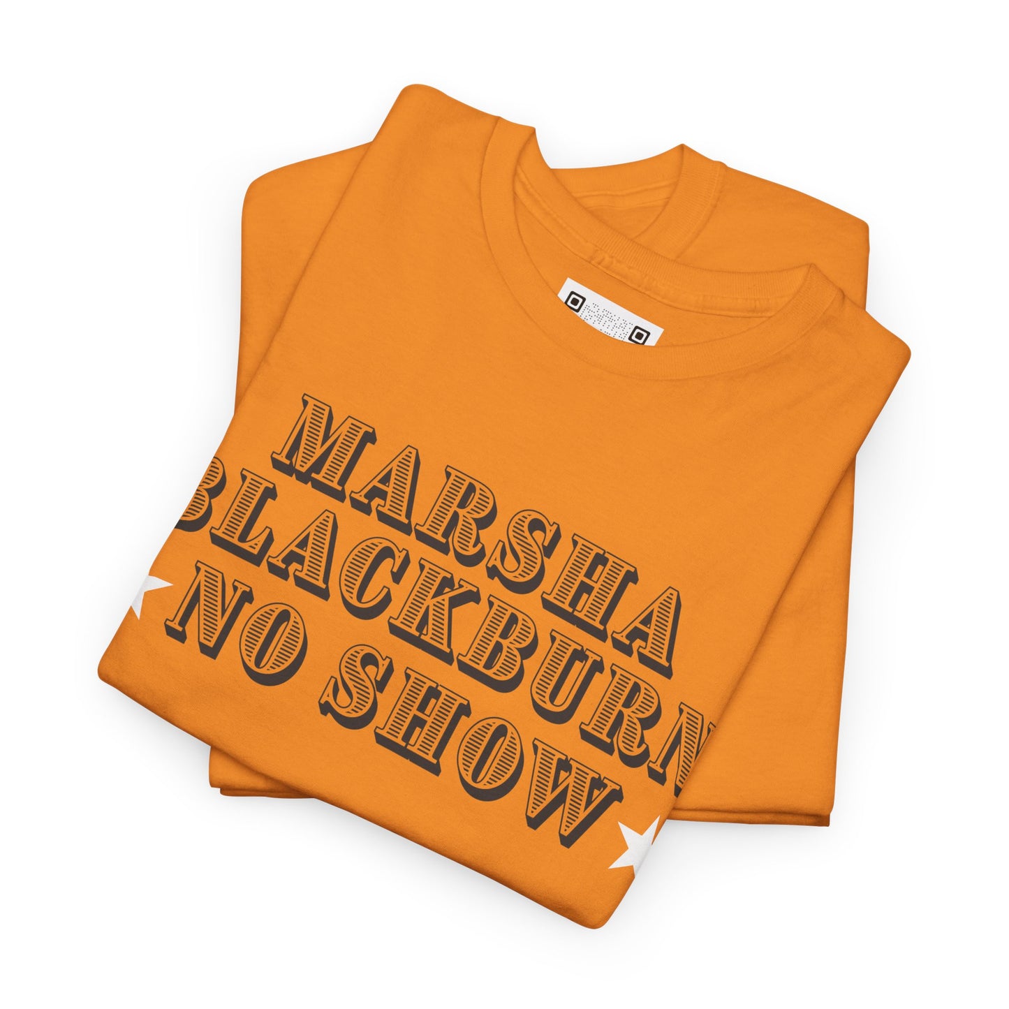 MARSHA BLACKBURN NO SHOW Unisex T-Shirt
