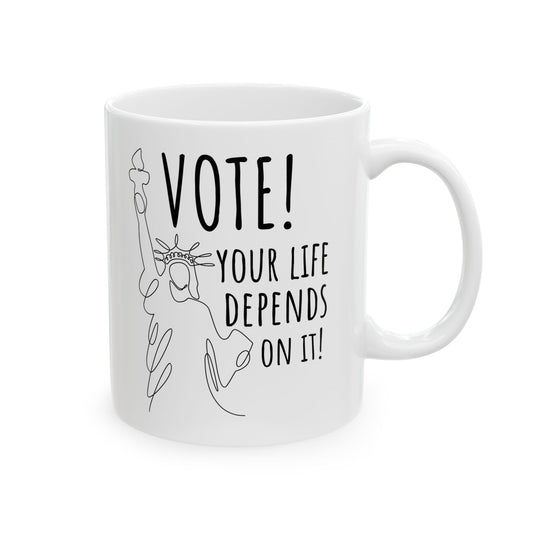 VOTE! Your Life Depends On It Ceramic Mug- TN Governor Election 2026