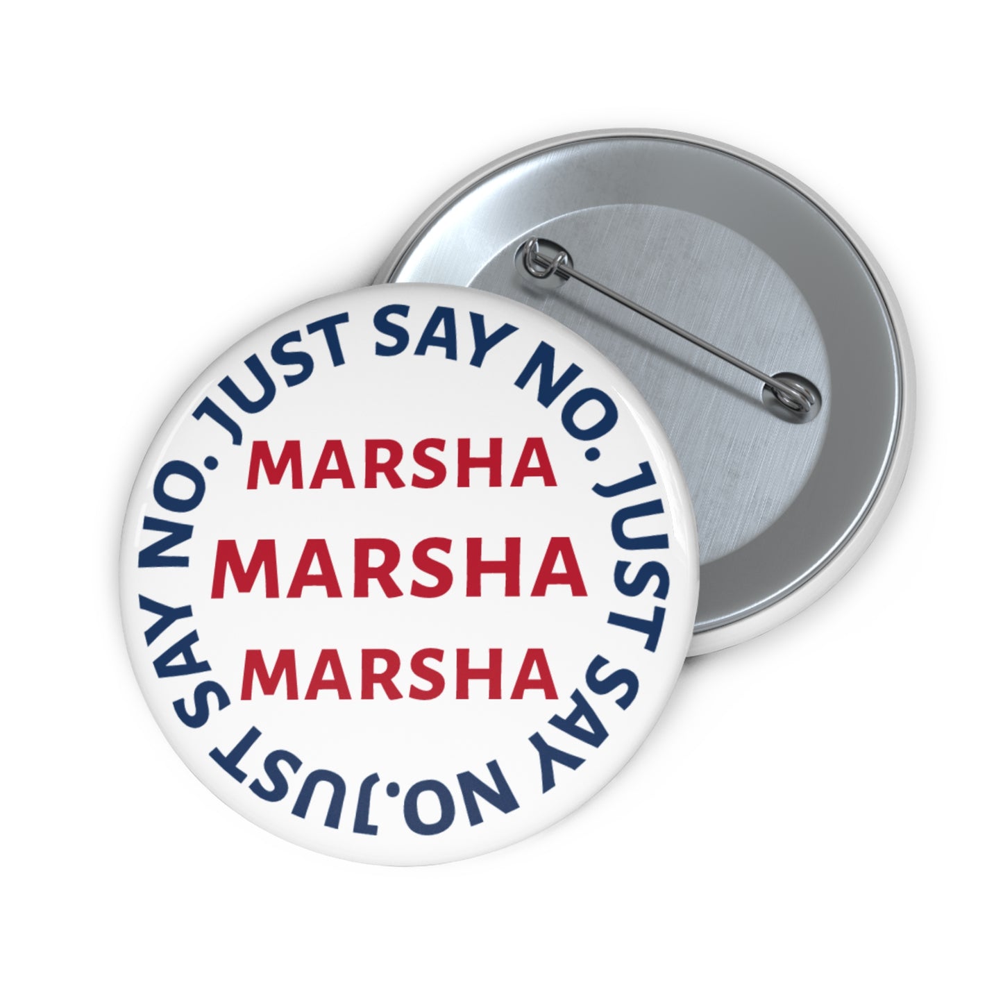 “JUST SAY NO MARSHA MARSHA MARSHA” Button - TN 2026 Governor Election Pin