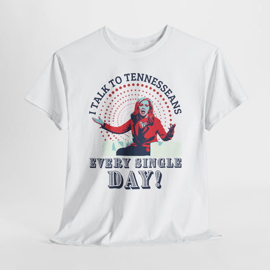 “I Talk to Tennesseans Every Single Day” Anti-Marsha Blackburn T-Shirt