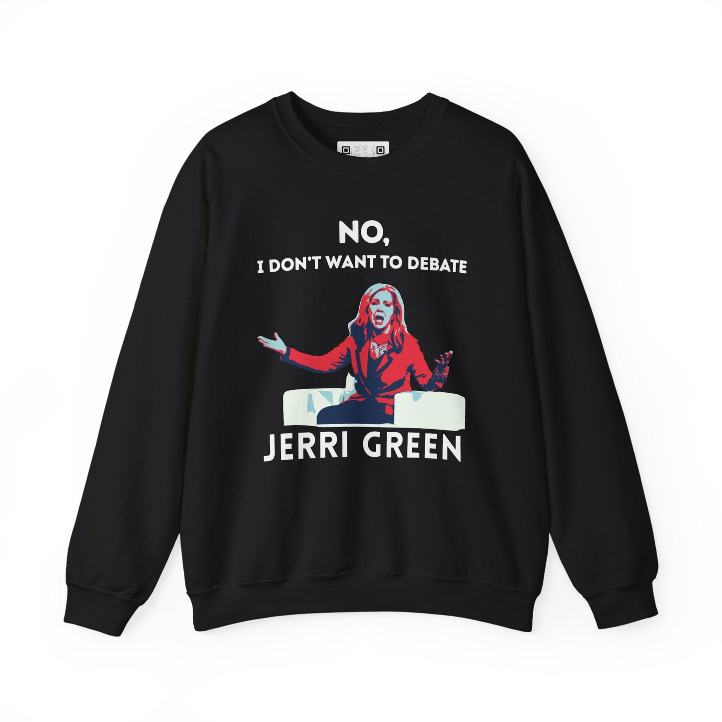 Black sweatshirt with a Marsha Blackburn graphic and text 'No, I don't want to debate Jerri Green' in white.