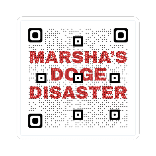 Kiss-Cut Sticker — "Marsha's Doge Disaster" QR Code Design
