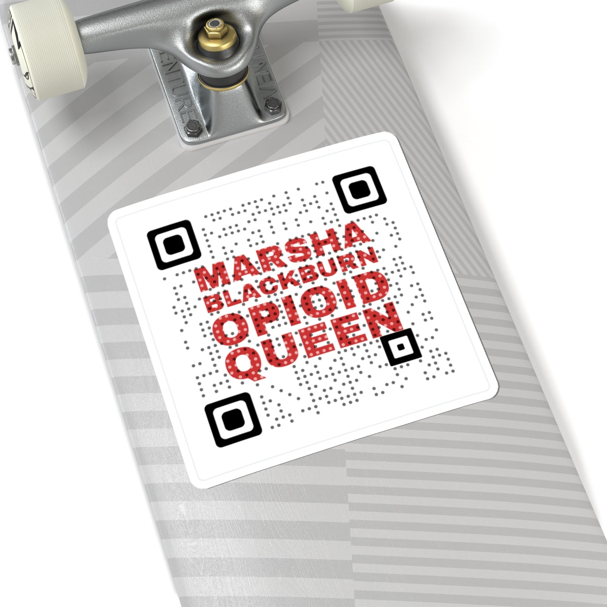 Kiss-Cut Sticker — "Marsha Blackburn Opioid Queen" QR Design