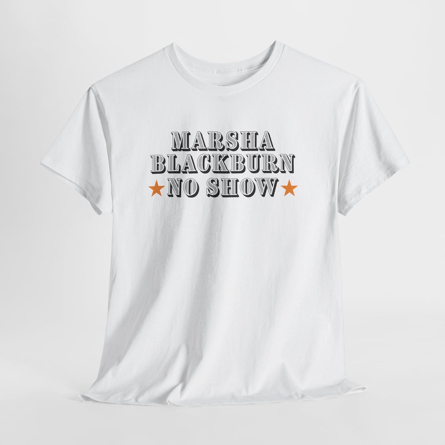 MARSHA BLACKBURN NO SHOW Unisex T-Shirt