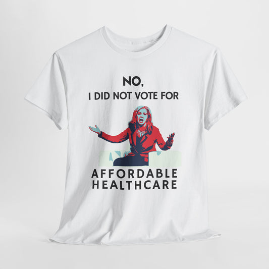 "Didn't Vote for Affordable Healthcare" Anti-Marsha Blackburn T-Shirt | TN 2026